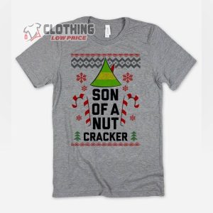 Son Of A Nutcracker Ugly Christmas T Shirt Elf Christmas Nutcracker Ballet Show 2022 Merch4