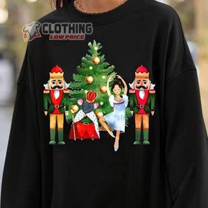 The Nutcracker And The Mouse King Merch, The Nutcracker Ballet Characters Shirt, The Nutcracker Christmas Show 2022 Sweatshirt