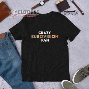 Crazy Eurovision Fan Merch Eurovision Song Contest Shirt Eurovision 2023 Tickets T-Shirt