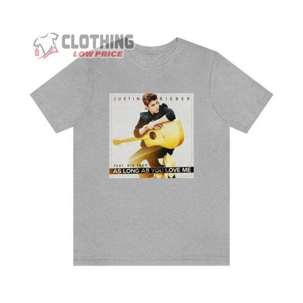 Justin Bieber As Long As You Love Me Unisex Premium T-Shirt  Justin Bieber T-Shirt Shirt Tee Merch