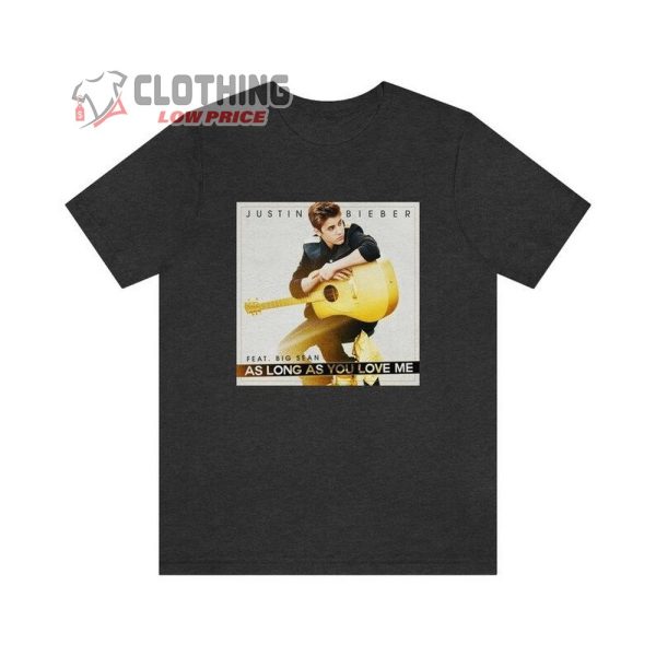 Justin Bieber As Long As You Love Me Unisex Premium T-Shirt  Justin Bieber T-Shirt Shirt Tee Merch