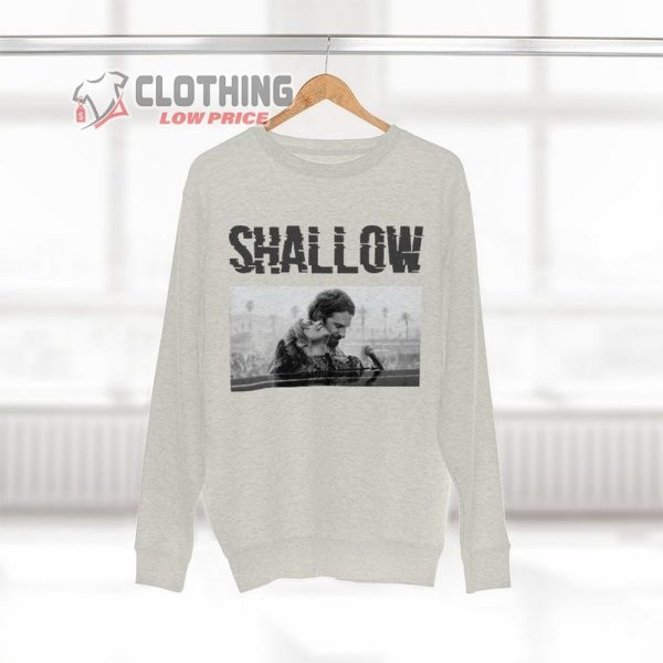 Lady Gaga & Bradley Cooper Shallow A Star Is Born Movie Unisex Sweatshirt, Lady Gaga Tickets Presale Code Merch