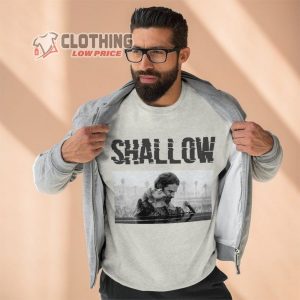 Lady Gaga Bradley Cooper Shallow A Star Is Born Movie Unisex Sweatshirt Lady Gaga Tickets Presale Code Merch3