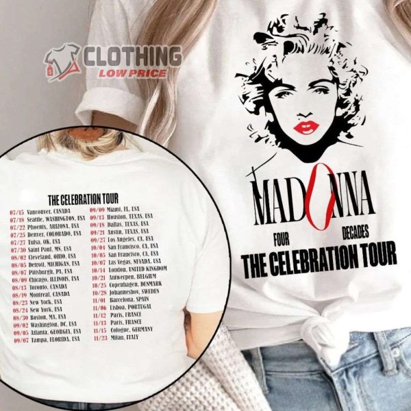 Madonna Four Decades The Celebration Tour 2023 Merch Madonna The Celebration Tour Dates 2023 Shirt Madonna Four Decades Anniversary T-Shirt