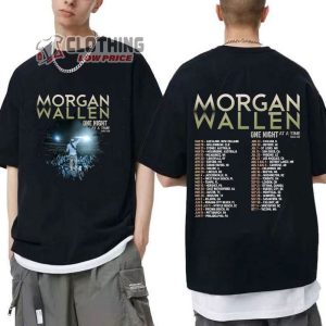 Morgan Wallen One Night At A Time World Tour 2023 Unisex T Shirt Morgan Wallen Setlists 2023 Shirt Morgan Country Music Shirt Wallen Shirt For Fan Sweatshirt1