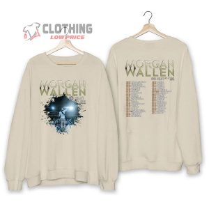 Morgan Wallen One Night At A Time World Tour 2023 Unisex T Shirt Morgan Wallen Setlists 2023 Shirt Morgan Country Music Shirt Wallen Shirt For Fan Sweatshirt2