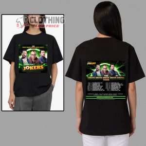 The Impractical Jokers The Drive Drive Drive Drive Drive Tour 2023 Merch The Drive Drive Drive Drive Drive Tour 2023 Shirt The Impractical Jokers Tour 2023 Dates T-Shirt