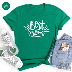 Best Mom T Shirt Mothers Day Tee Gift For Mothers Day Mothers Day Uk 2023 T shirt Mother Day 2023 Date T Shirt Mothers Day Date 2023 Merch 4