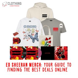 Ed Sheeran Merch Your Guide to Finding the Best Deals Online