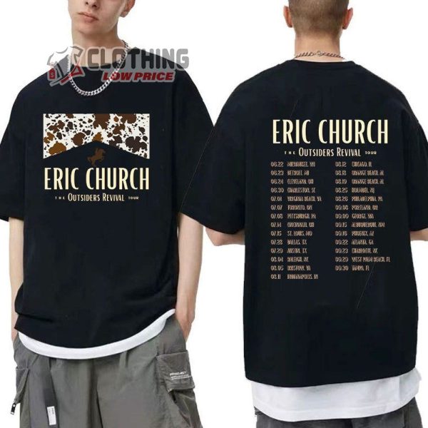 Eric Church The Outsiders Revival Tour 2023 With Dates Merch The Outsiders Revival Tour 2023 Shirt Eric Church 2023 Country Music Fans T-Shirt