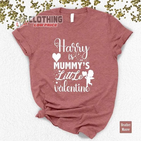 Harry Is Mummy’S Little Valentine Shirt, Funny Valentine’S Day Gift For Mom, Harry Styles Shirt,Cute Valentine’S Day T-Shirt