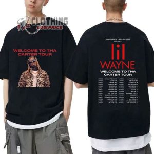 Lil Wayne Rapper 2023 Tour Dates Shirt Lil Wayne Rapper Shirt Welcome To Tha Carter Tour Lil Wayne T Shirt Lil Wayne Concert Sweatshirt3