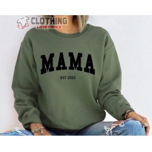 Mama Est 2023 Sweatshirt Custom Mama Sweatshirt Mothers Day Gift First Mothers Day Gift Mothers Day Gift Ideas 2023 Merch Sweatshirt 2