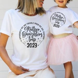 Mother And Daughter’s Trip 2023, Like Mother Like Daughter Merch, Mommy And Me Shirt, Family Trip Shirt Gift Shirt
