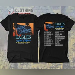 New The Eagles Hotel California Concert Tour 2021 T-shirt, Eagles Hotel California Tour 2023 Merch Shirt, Eagles Top 10 Hits Gift Shirt