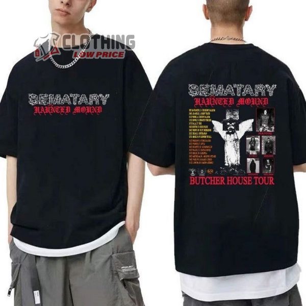 Sematary World Tour Dates 2023 Shirt, Butcher House 2023 Tour Shirt, Sematary And The Haunted Mound Tour Shirt, Sematary Shirt