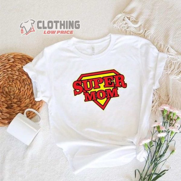 Super Mom Gift For Mother’s Day T- Shirt, Modern Trendy Women 2023 Cute T- Shirt Gift For Mothers Day, Mother’s Day Uk 2023 Merch Shirt