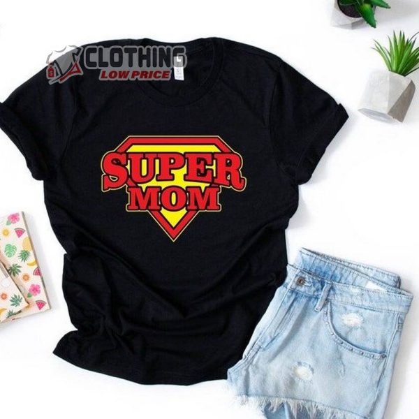 Super Mom Gift For Mother’s Day T- Shirt, Modern Trendy Women 2023 Cute T- Shirt Gift For Mothers Day, Mother’s Day Uk 2023 Merch Shirt