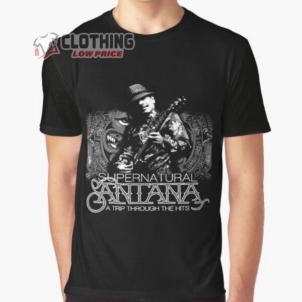 Supernatural A Trip Through The Hits Santana Tour Shirt, Santana Tour 2023 Europe Shirt, Best Of Guitarist Legend Carlos Santana Popular Shirt