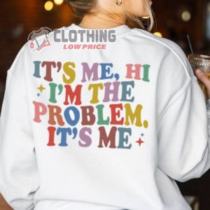 Taylor Swift Anti Hero Lyrics Merch Sweatshirt, Its Me Hi I’m The Problem Hoodie, Midnights Taylor Swift Sweater,The Eras Tour 2023 Shirt