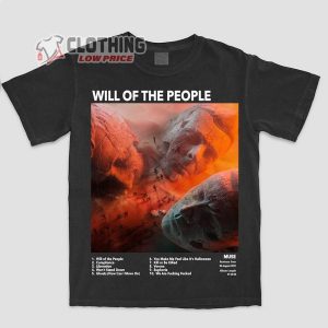 Will Of The People Muse  Retro Music Album Inspired Shirt, Muse Rock Band Fans T-Shirt, Muse Rock Music Lovers Shirt Hoodie Sweatshirt