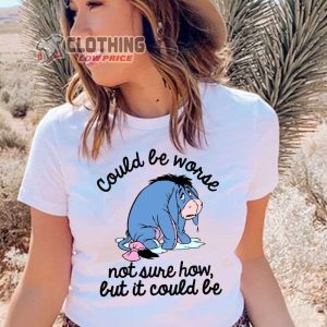 Winnie The Pooh Eeyore Could Be Worse Merch Matching Family Vacation Trip Shirt Winnie The Pooh Disney T-Shirt