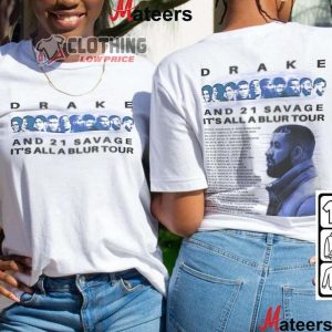 Drake Its All A Blur 2023 Tour Dates Merch Drake Tour 2023 Unisex Graphic Tee Hoodie 21 Savage Vintage Sweatshirt2