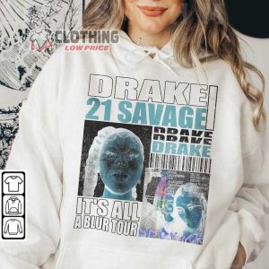 Drake Its All A Blur Her Loss Shirt 21 Savage Vintage Sweatshirt Drake Vintage Unisex Hoodie Rap Tour Tee4