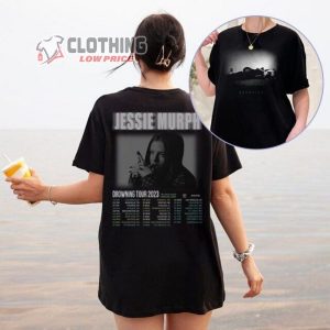 Drowning Tour 2023 Jessie Murph Merch Jessie Murph Music Tour 2023 Shirt Jessie Murph Shirt Jessie If I Died Last Night Tour 2023 Merch1