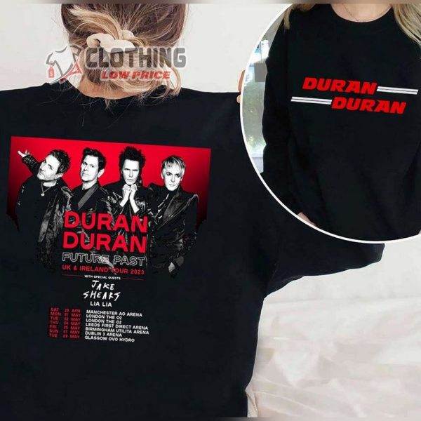 Duran Duran Future Past 2023 Tour T-Shirt, Duran Duran Tour Concert Sweatshirt, Uk And Ireland Tour 2023 Merch