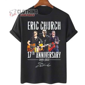 Eric Church Iowa State Fair 2023 Shirt Eric Church 17th Anniversary 2005 2022 Signatures Shirt Eric Church Revival Tour 2023 Sweatshirt 3