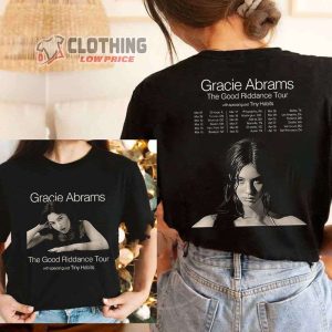 Gracie Abrams The Good Riddance Tour 2023 Setlist Merch Gracie Abrams USA Tour Dates 2023 T Shirt