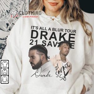Its All A Blur Tour Drake 2023 Shirt Drake And 21 Savage Vintage Sweatshirt Drake Rap Tour Unisex Graphic Tee Hoodie4