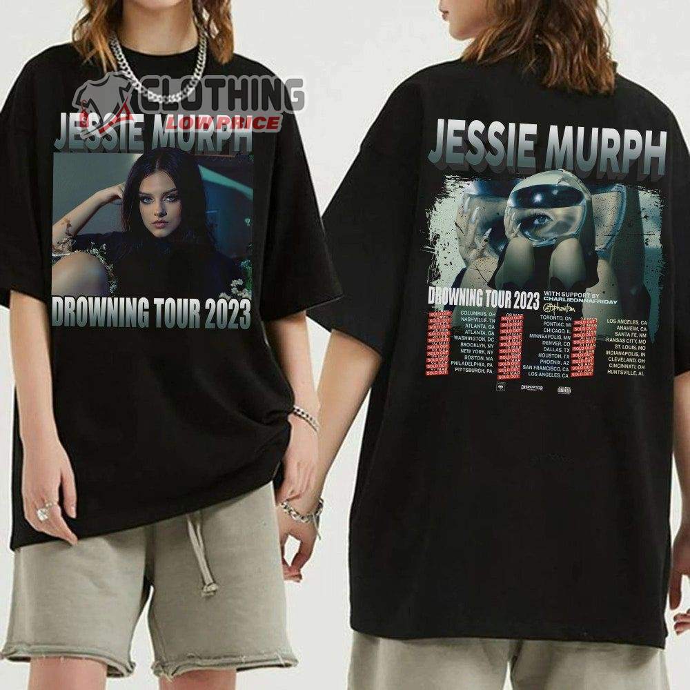 Jessie Murph Drowning Music Tour 2023 Merch, If I Died Last Night Tour 2023 Shirt Jessie Murph Drowning Tour 2023 T-Shirt