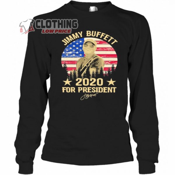 Jimmy Buffett Tour Dates 2023 Sweatshirt, Jimmy Buffett 2020 For President Signature American Flag Independence Day Vintage T-shirt, Jimmy Buffett Tickets 2023 Merch