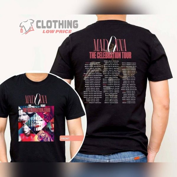 Madonna Tour The Celebration Tour 2023 Double Sides Unisex Shirt, 2023 Madonna Four Decades Tour Tshirt, Madonna Tour 2023 Shirt, Queen Of Pop Sweatshirt