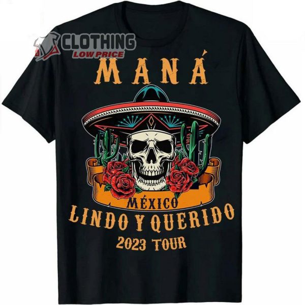 Mana Lindo Y Querido 2023 Tour Merch, Mana Tour 2023 Mexico Shirt Mana Tour Dates 2023 T-Shirt