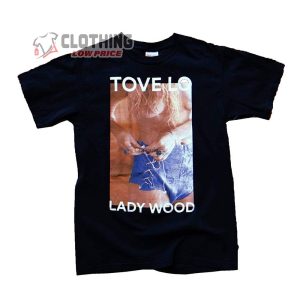 Tove Lo Lady Wood Shirt, Tove Lo Setlist 2023 Shirt, Tove Lo Tour 2023 Shirt
