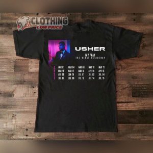 Usher My Way The Vegas Residency Tour 2023 Shirt Usher Tour Dates 2023 T Shirt Usher Music Concert Sweatshirt Usher Rnb 2023 Music Tour Shirt 3