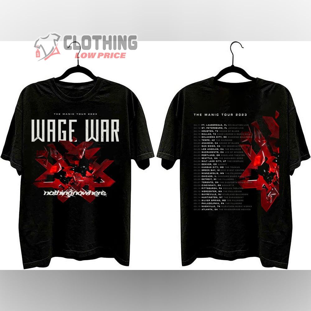 Wage War The Manic Tour 2023 Setlist Merch, Wage War Tour 2023 Shirt The Manic Tour 2023 Wage War Nothing Now Here T-Shirt
