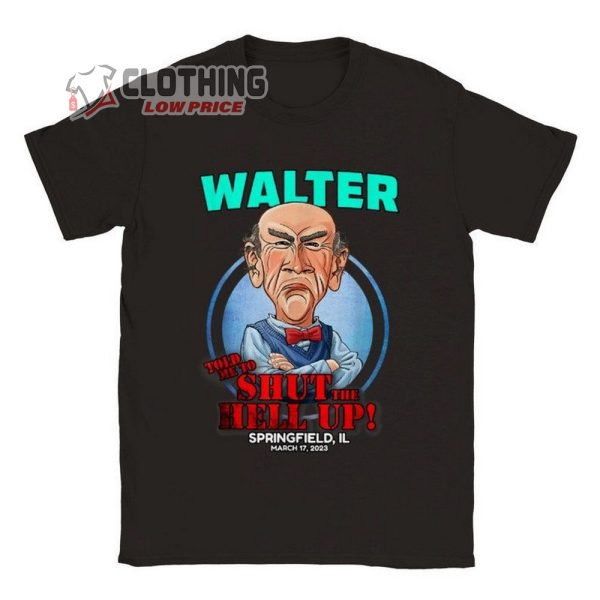 Walter Atlanta 2023 T-Shirt. Tell Me To shut The Hell Up Wlter Atlanta Merch