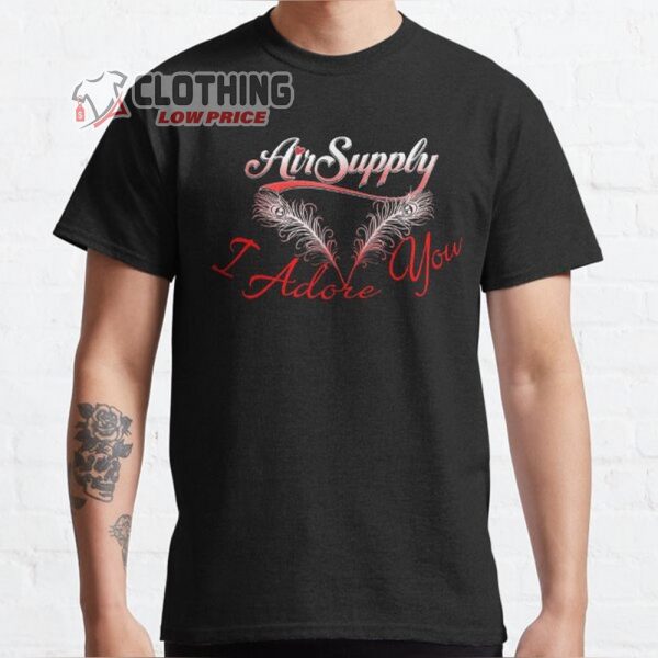 Air Supply Tour 2023 T- Shirt, Songs By Air Supply Shirt, Air Supply Lost In Love Merch, Air Supply Albums T- Shirt