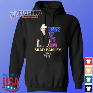 Brad Paisley Tour 2023 Hoodie, Love Of My Life Brad Paisley Signature Shirt Hoodie, Brad Paisley Songs List Merch