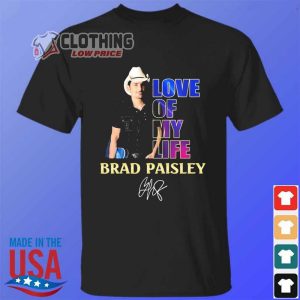 Brad Paisley Tour 2023 Hoodie, Love Of My Life Brad Paisley Signature Shirt Hoodie, Brad Paisley Songs List Merch