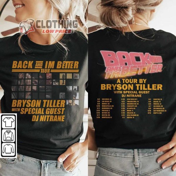 Bryson Tiller Back And Im Better Tour 2023 Merch, Bryson Tiller Tour 2023 Concert Shirt, A Tour By Bryson Tiller With Special Guest DJ Nitrane T-Shirt