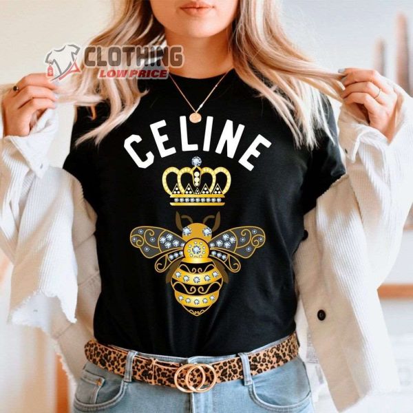 Celine Merch, Celine Unisex Shirt, Queen Bee Shirt, Celine Queen Bee T-Shirt
