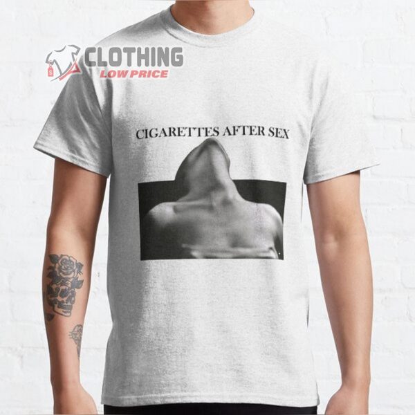 Cigarettes After Sex Tour 2023 T- Shirt, Cigarettes After Sex Tour Tickets T- Shirt, Cigarettes After Sex Tour USA Hoodie