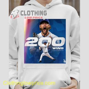 Clayton Kershaw Records 200th Career Win T-Shirt, 1st ballot Hall of Famer Merch, Clayton Kershaw Strikeouts Dodgers Hoodie