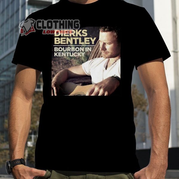 Dierks Bentley Concert 2023 T- Shirt, Bourbon In Kentucky Dierks Bentley Shirt, Dierks Bentley New Album 2023 Merch Hoodie