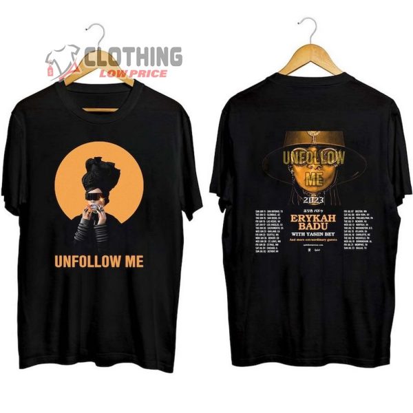 Erykah Badu Unfollow Me Tour 2023 Unisex Shirt, Erykah Badu 2023 Tour Merch